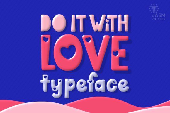 Do It with Love: A Font That Elevates Your Brand