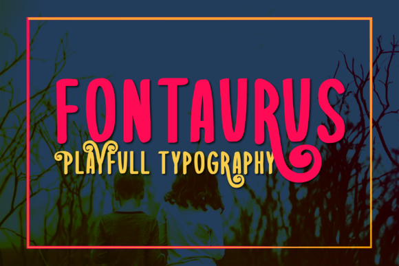 Fontaurus Font Download: A Playful Display Font for Designers