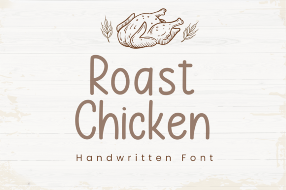 Roast Chicken: A Sweet Script Font for Creative Projects